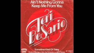 Video thumbnail of "Teri DeSario - 1978 - Ain't Nothing Gonna Keep Me From You"