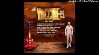 BABA HARARE VACCINE ALBUM 2021[MIXTAPE BY DJ WASHY 27 739 851 889