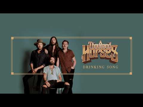 A Thousand Horses - Drinking Song (Official Audio)