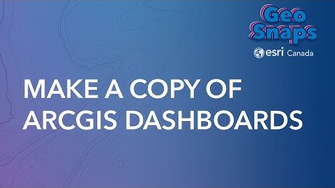 Make a Copy of ArcGIS Dashboards