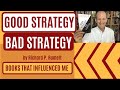 What Makes Good Strategy, What Makes Bad Strategy