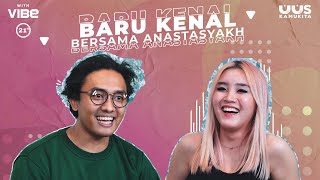 EPS 29. BARU KENAL  BERSAMA ANASTASYAKH  | 21 