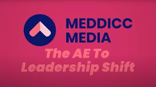 Implementing MEDDICC - How to move from being an Individual Contributor to a Sales Leader!