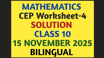 Class 10th Maths  CEP Worksheet-4 Solution || BILINGUAL|| 10th Maths || 15-11-2025