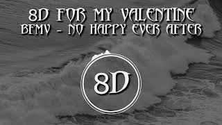 Bullet For My Valentine - No Happy Ever After (8D Audio)