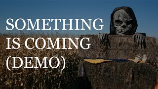 &quot;Something Is Coming&quot; (Demo)