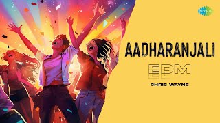 Aadharanjali - EDM | Romancham | Sushin Shyam | Madhuvanthi Narayan | Chris Wayne