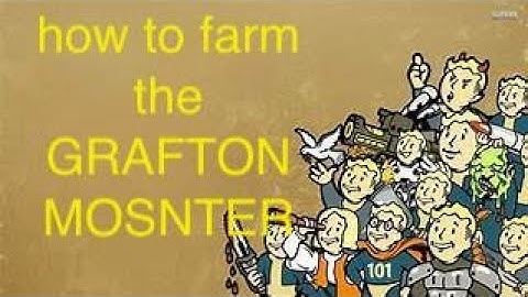 How to farm the GRAFTON MONSTER