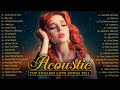 Top Acoustic Songs Cover 2021   Best English Acoustic Love Songs Cover Of Popular Songs Of All Time