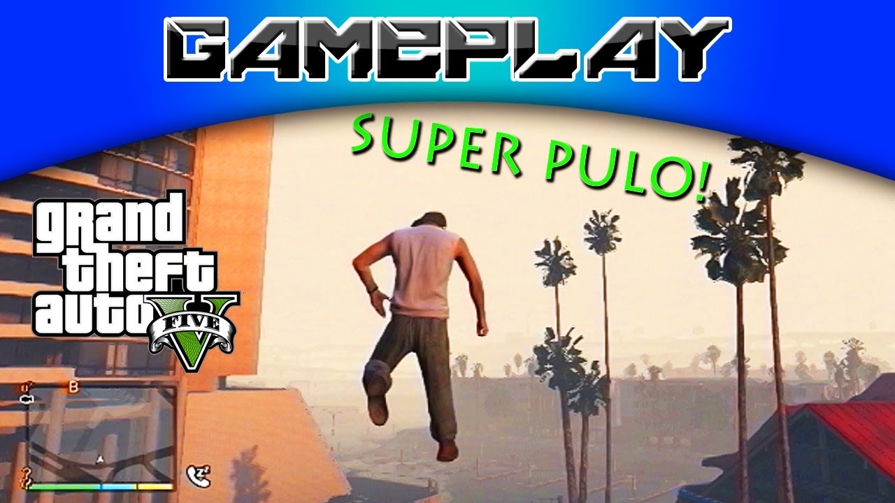 GTA 5 - Código do Super Pulo (Super Jump Cheat Code) 