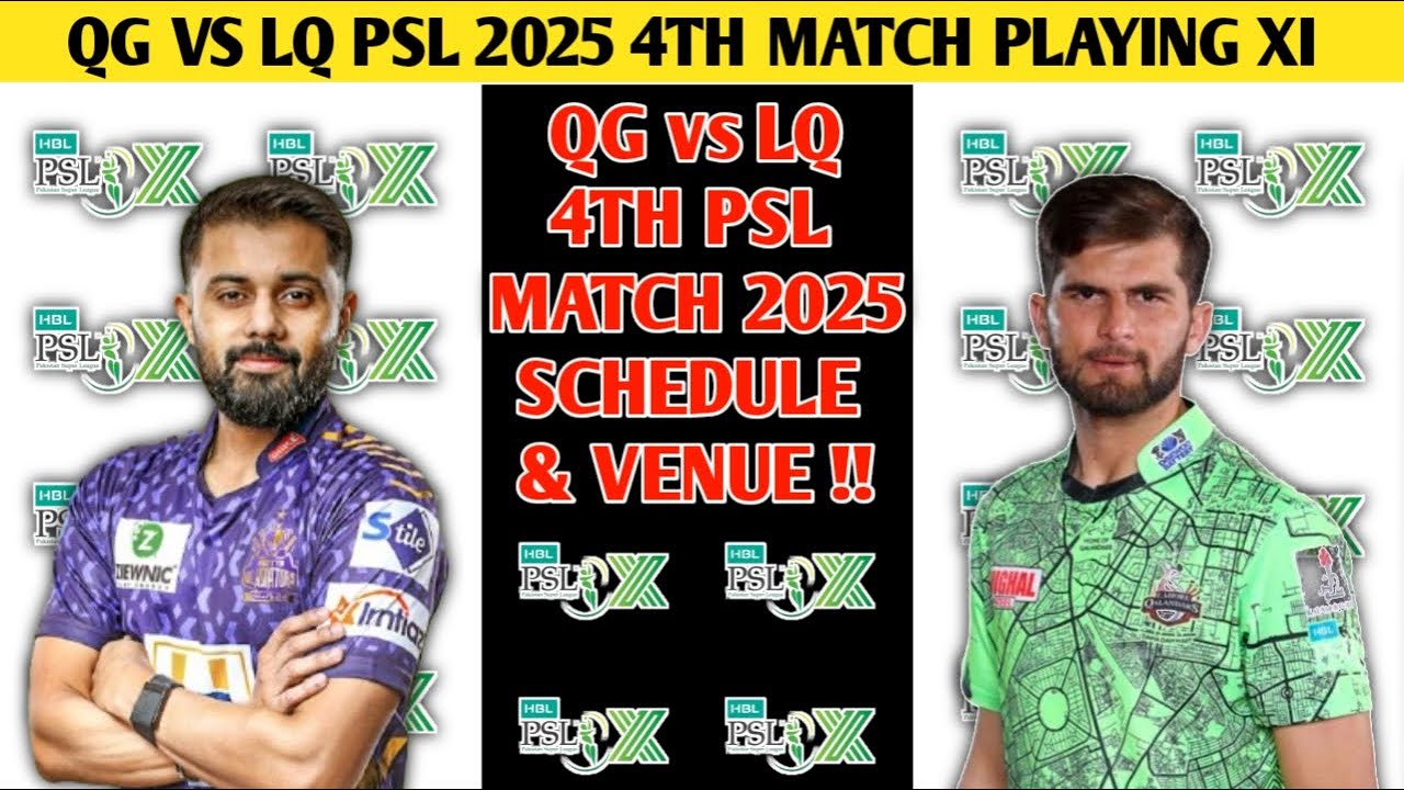 Lahore Qalandars vs Quetta Gladiators 4th Match PSL 2025 Playing XI ...