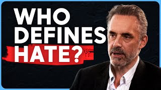 The Problems with Regulating Hate Speech | Jordan Peterson