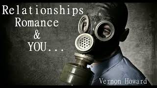 Relationships, Romance and You - Vernon Howard