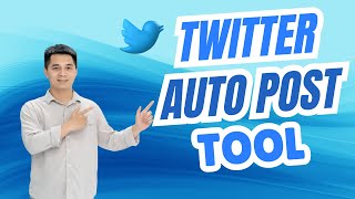 Twitter Auto Post Tool | Twitter Auto Tweet Bot