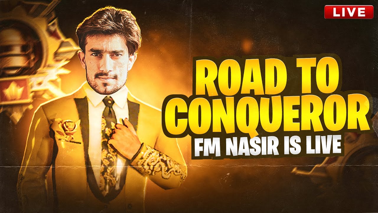 ROAD TO CONQUEROR FM NASIR LIVE PUBG MOBILE