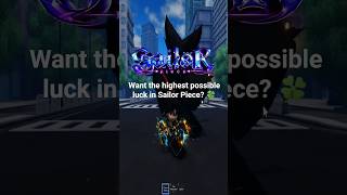 MAX LUCK BUILD in Sailor Piece 🍀 (BEST Setup for INSANE DROPS!) #sailorpiece #anime #games #roblox