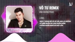 Download Lagu Ưng Hoàng Phúc - Vô Tư (Bản Remix Cực Hay) | Nhạc EDM Việt Hot Nhất Hiện Nay MP3