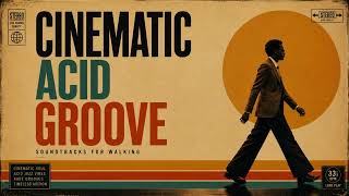 Cinematic Acid Groove
