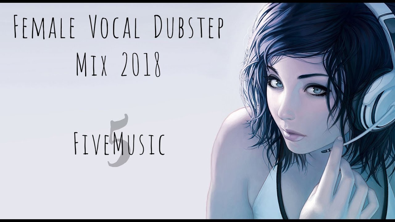 Best Female Vocal Dubstep