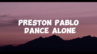 Preston Pablo - Dance Alone (Lyrics) [Speed Up] Resimi