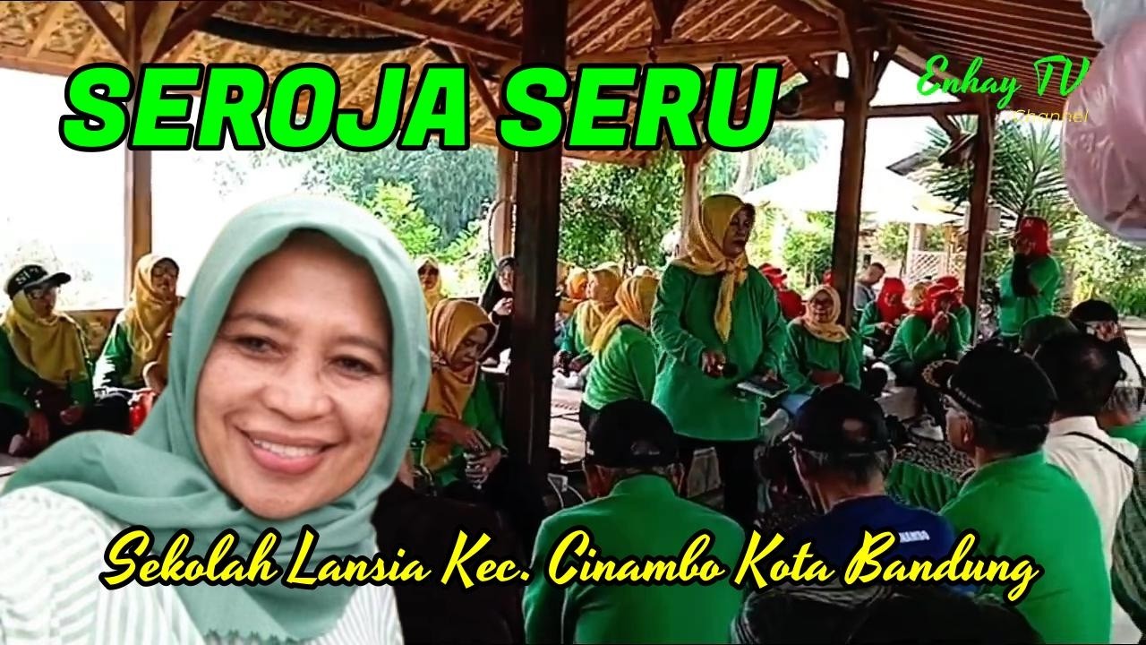Seru Acara Seroja Sekolah Lansia Kecamatan Cinambo Kota Bandung