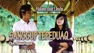 AHIEM feat LINDA KDS || SANGGUP TEPEDUAQ