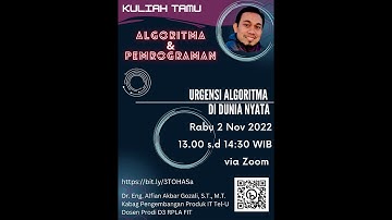 Kuliah Umum Algoritma dan Pemrograman 2022 (Urgensi Algoritma)