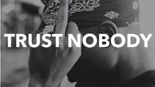 Trust Nobody - Mxlopez