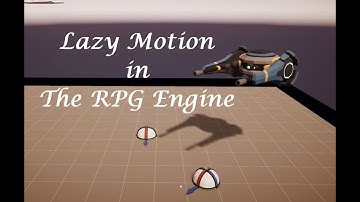 The RPG Engine: Lazy Motion tutorial.