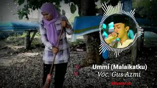 Viral Gus Azmi | Malaikatku (Ummi) Terbaru