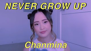 never grow up - chanmina @chanminaofficial