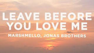 Marshmello x Jonas Brothers - Leave Before You Love Me (Lyrics)