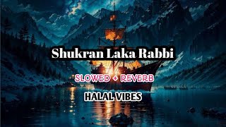 Shukran Laka Rabbi | Ahmed Bukhatir | shukran laka rabbi sped up | Halal Vibes Resimi