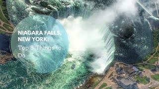 Niagara Falls, New York: Top 5 Things to Do