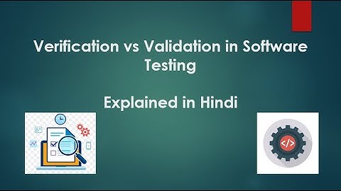 Verification vs Validation in Software Testing | Learn basic concepts of Software Testing in Hindi