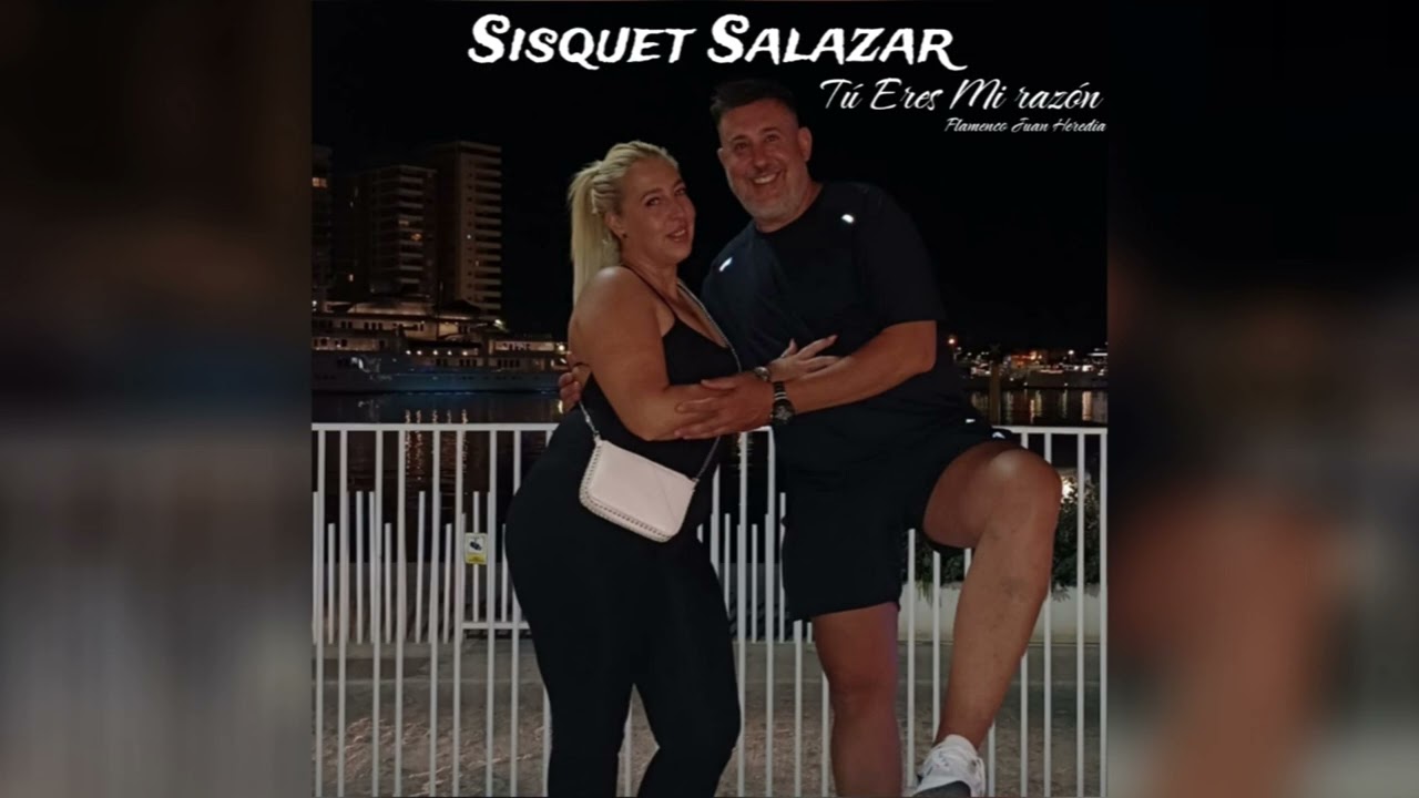 Sisquet Salazar - Tú Eres Mi Razón "FT. Flamenco Juan Heredia"