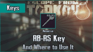 RB-RS Key and Use Location - Reserve - Escape from Tarkov Key Guide EFT