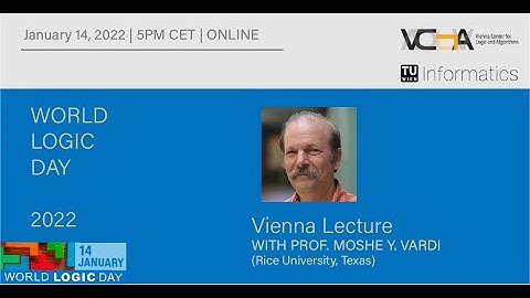 Moshe Y. Vardi - From Greek Paradoxes to Political Paradoxes - Vienna Logic Lecture 2022
