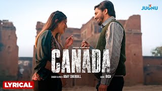 CANADA (Lyrical Video) | Uday Shergill | Khushi Verma | Rich | New Punjabi Song 2023 | @JugnuGlobal