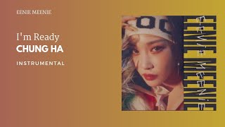 CHUNG HA - I'm Ready | Instrumental