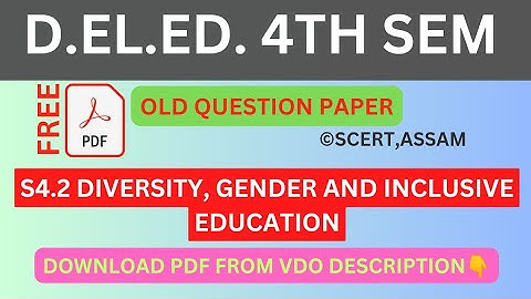 D.EL.ED. 4TH SEM OLD QUESTION PAPER S4.2 DIVERSITY, GENDER AND INCLUSIVE EDUCATION PDF FREE DOWNLOAD