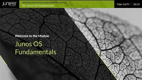 Module 02   Junos Operating System Fundamentals