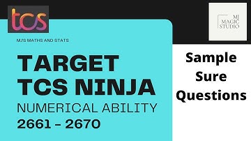 TCS NINJA 2021 - Sample Sure Questions with Solutions | 2661 - 2670 | Part 2 | MJ