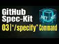 GitHub Spec-Kit : /speckit.specify Command