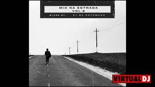 Mix Na Estrada Vol.2 Dj Nz Rothmans