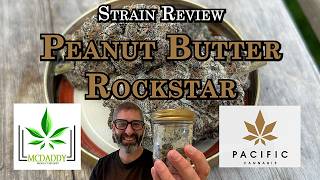 Strain Review - Peanut Butter Rockstar - Pacific Cannabis