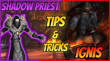 Shadow Priest Ulduar Tips and Tricks to 99 Parsing | EP. 1 | Ignis The Furnace Master