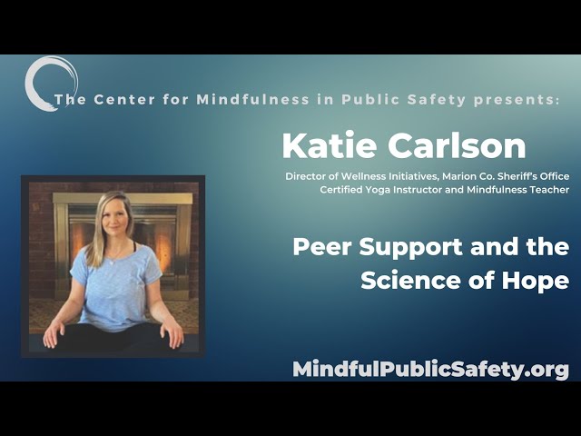 Peer Support and the Science of Hope with Katie Carlson - Indiana Public Safety Call class=