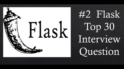 #flask interview Questions Series #part2 #python