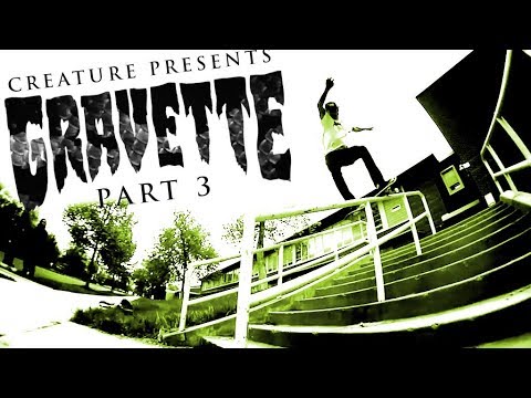 Creature Skateboards: Gravette Part 3